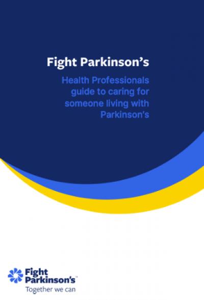 Health Professionals guide to caring for someone living with Parkinson’s 
